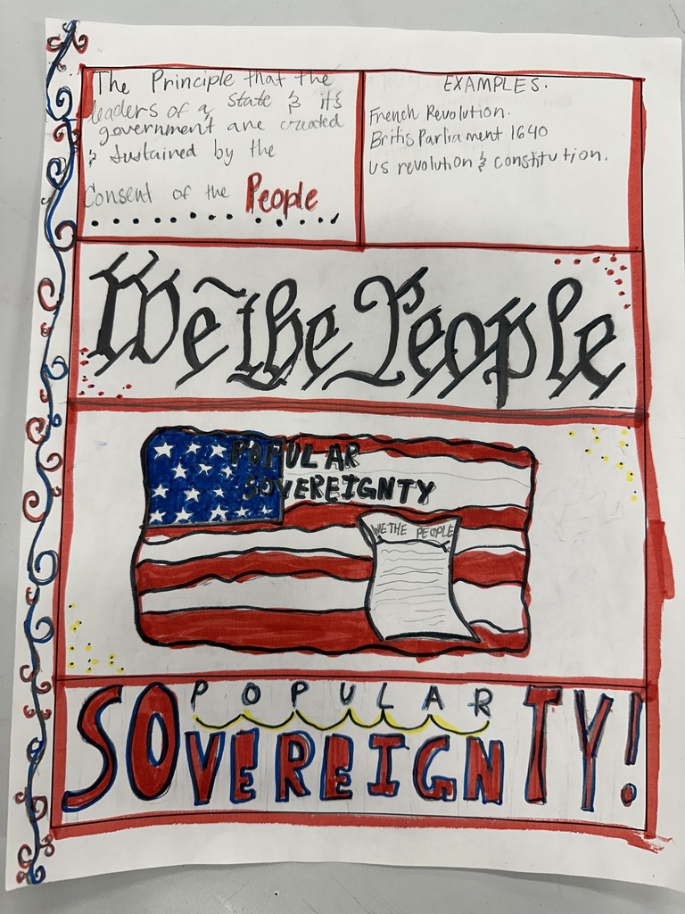 Hand drawn poster by Zylie Lagsub titled Popular Sovereignty featuring the American flag with the Constitution and the words We The People. Includes the definition that the leaders of the state and its government are created and sustained by the the consent of the people.