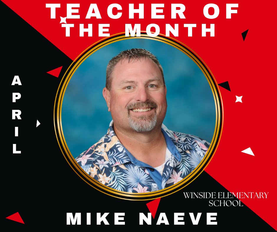 April Teacher of the month - Mike Naeve