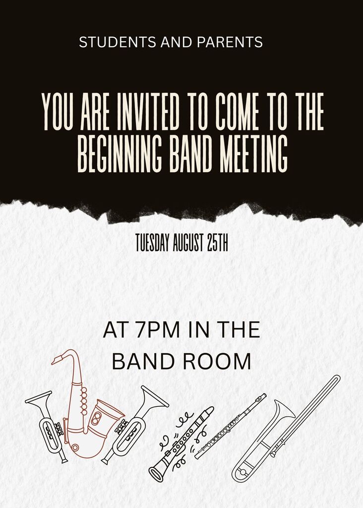 Students and Parents are invited to a beginning band meeting on Tuesday, August 25th at 7pm in the band room. Various instruments in outline form are decorating the page