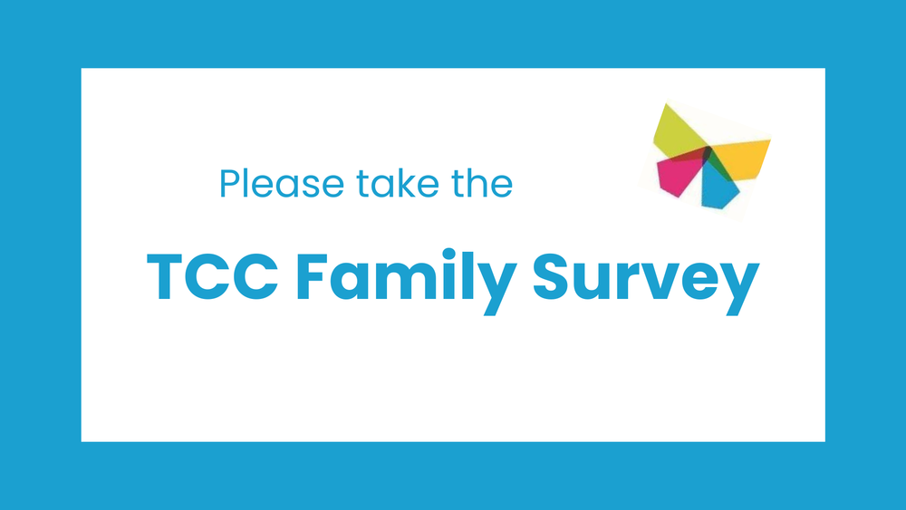 Please take the TCC Family Survey