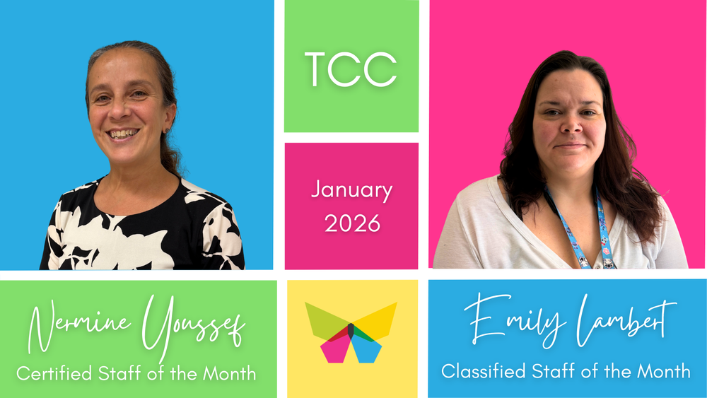 Nermine Youssef, certified staff of the month, Emily Lambert, classified staff of the month at TCC for January 2026