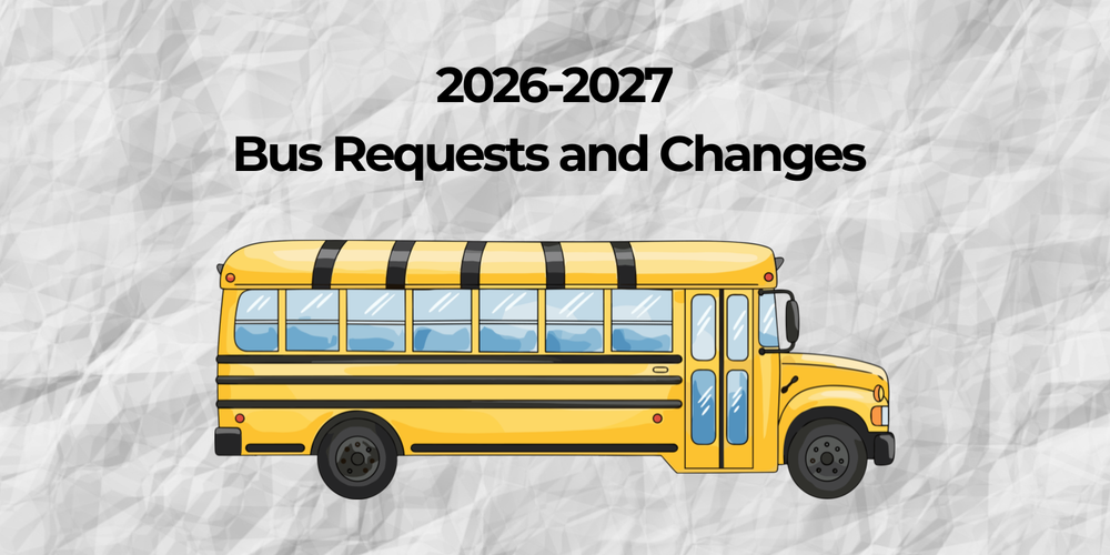 26-27 Bus Requests and Changes