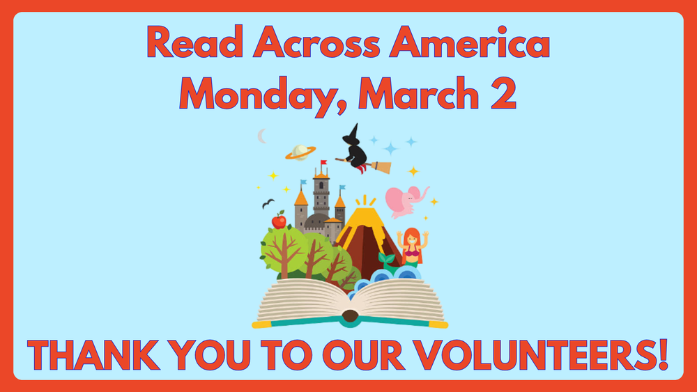 Read Across America Monday, March 2, Thank you to our volunteers!
