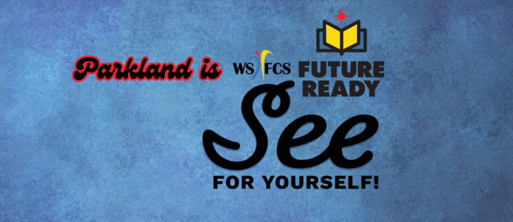 Parkland is FUTURE READY - SEE for YOURSELF