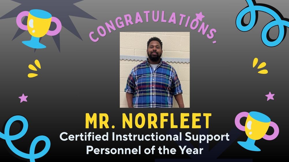 Certified Instructional Support Personnel of the Year 2025-26! Congratulations Mr. Norfleet and know that you are appreciated at Kimmel Farm Elementary