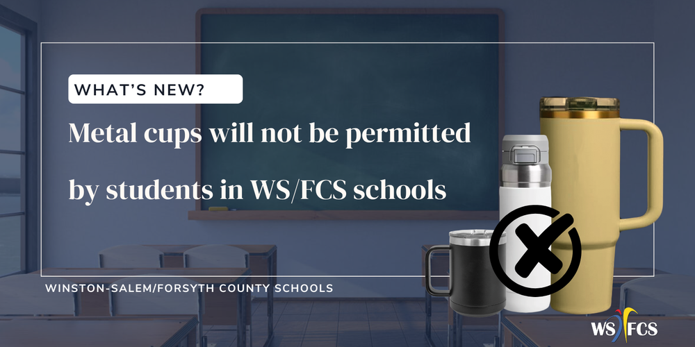 New information on metal cups not being permitted at schools now, graphic