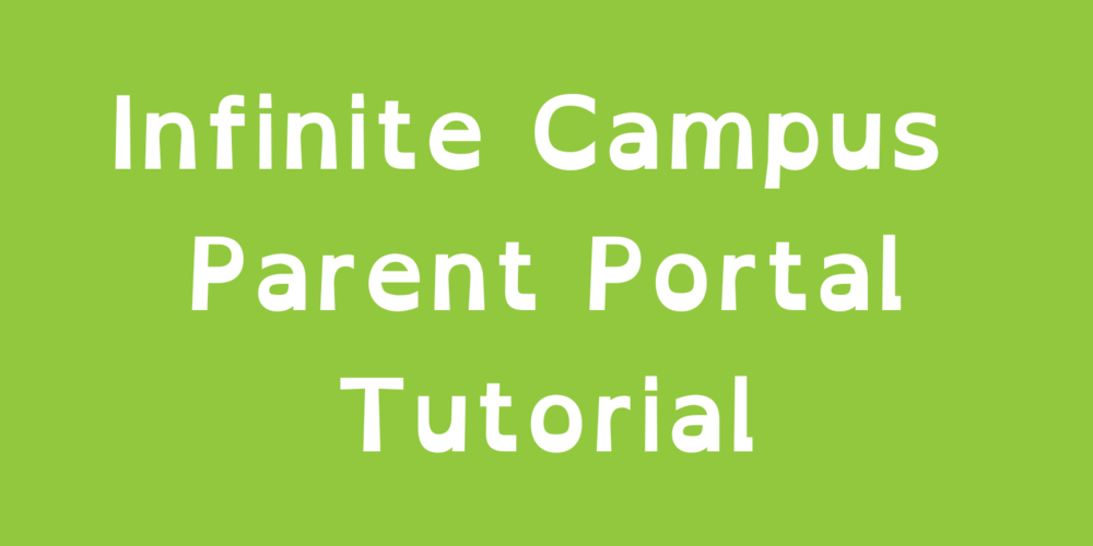 Infinite Campus Parent Portal Tutorial