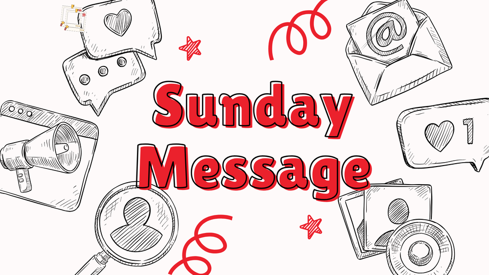 RHES Weekly Sunday Message