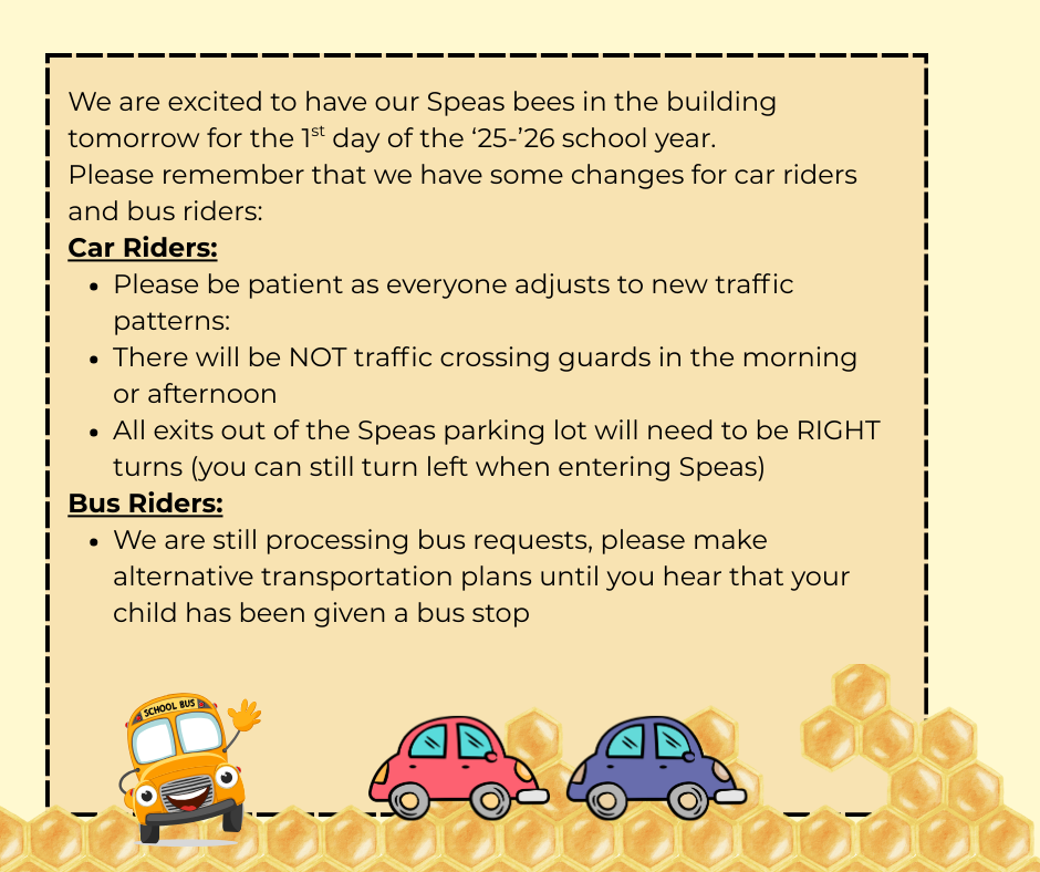 Car riders- no crossing guard. Only turn right out of the parking lot. Bus riders- provide alt. transportation if you are waiting to be given a bus stop