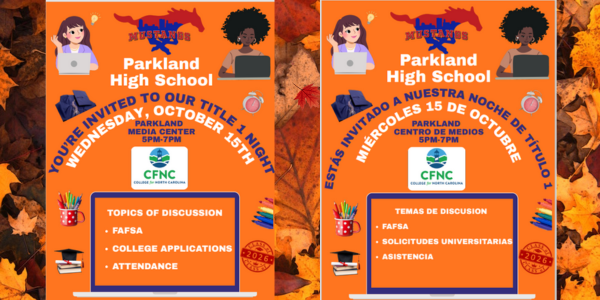 MUSTANGS! YOU'RE INVITED TO OUR TITLE 1 NIGHT ON WEDNESDAY, OCTOBER 15TH IN THE PARKLAND MEDIA CENTER FROM 5PM-7PM. TOPICS OF DISCUSSION * FAFSA * COLLEGE APPLICATIONS * ATTENDANCE