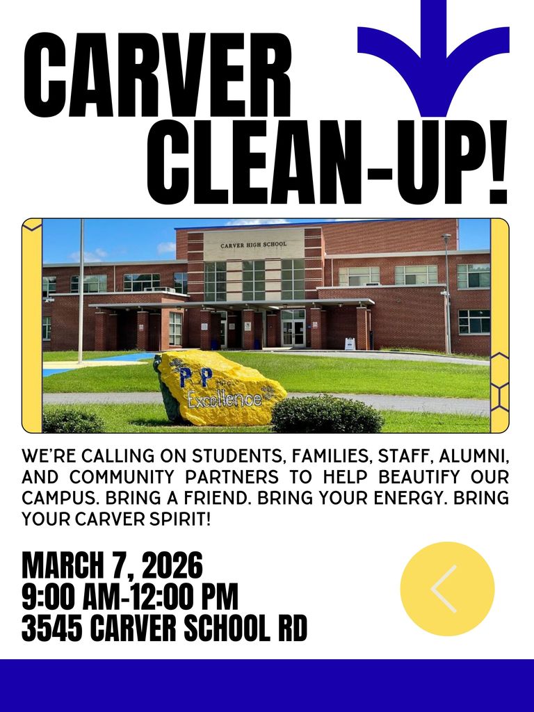 Come out and help make Carver High School’s campus more beautiful!