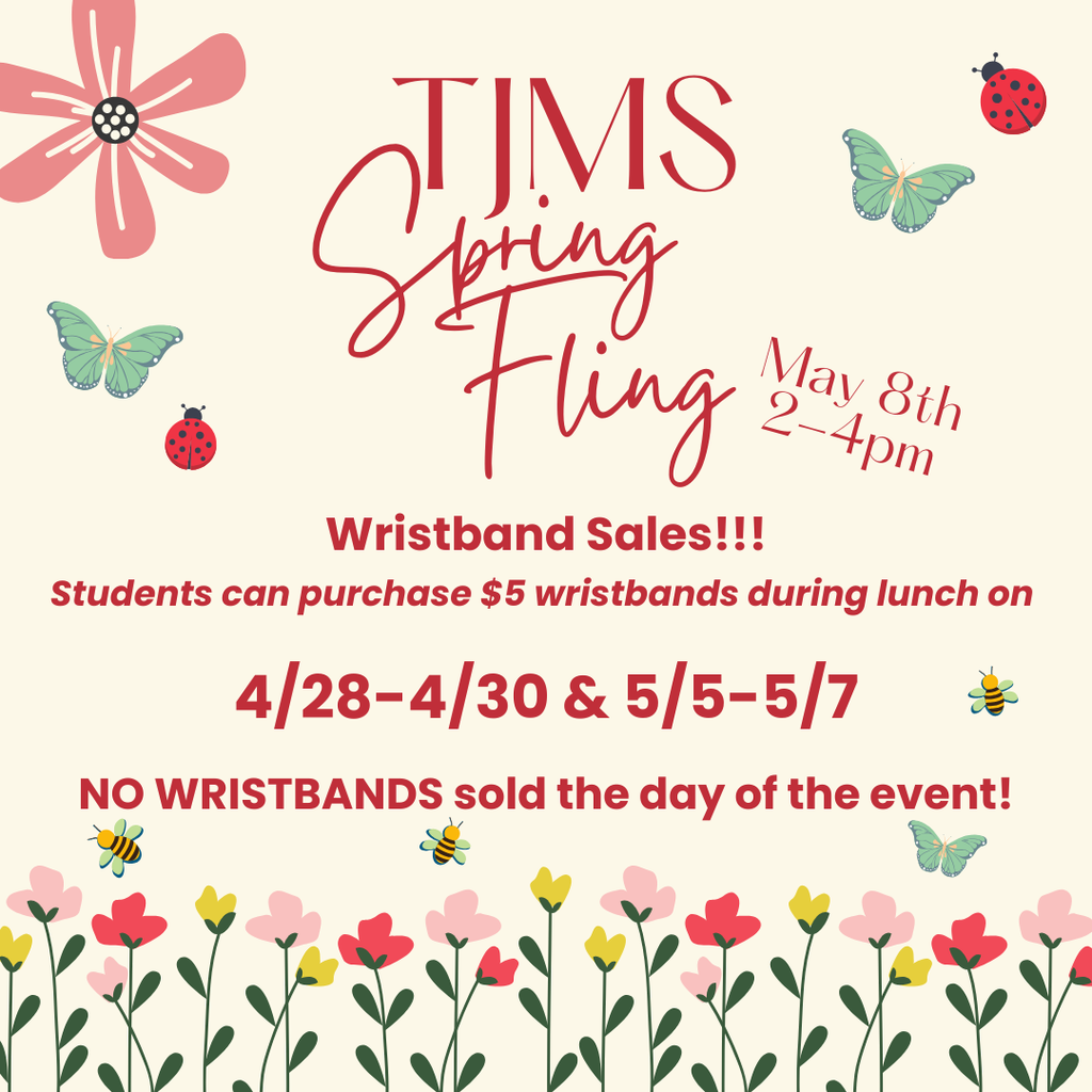 TJMS Spring Fling 2-4 pm on Friday, May 8th. 