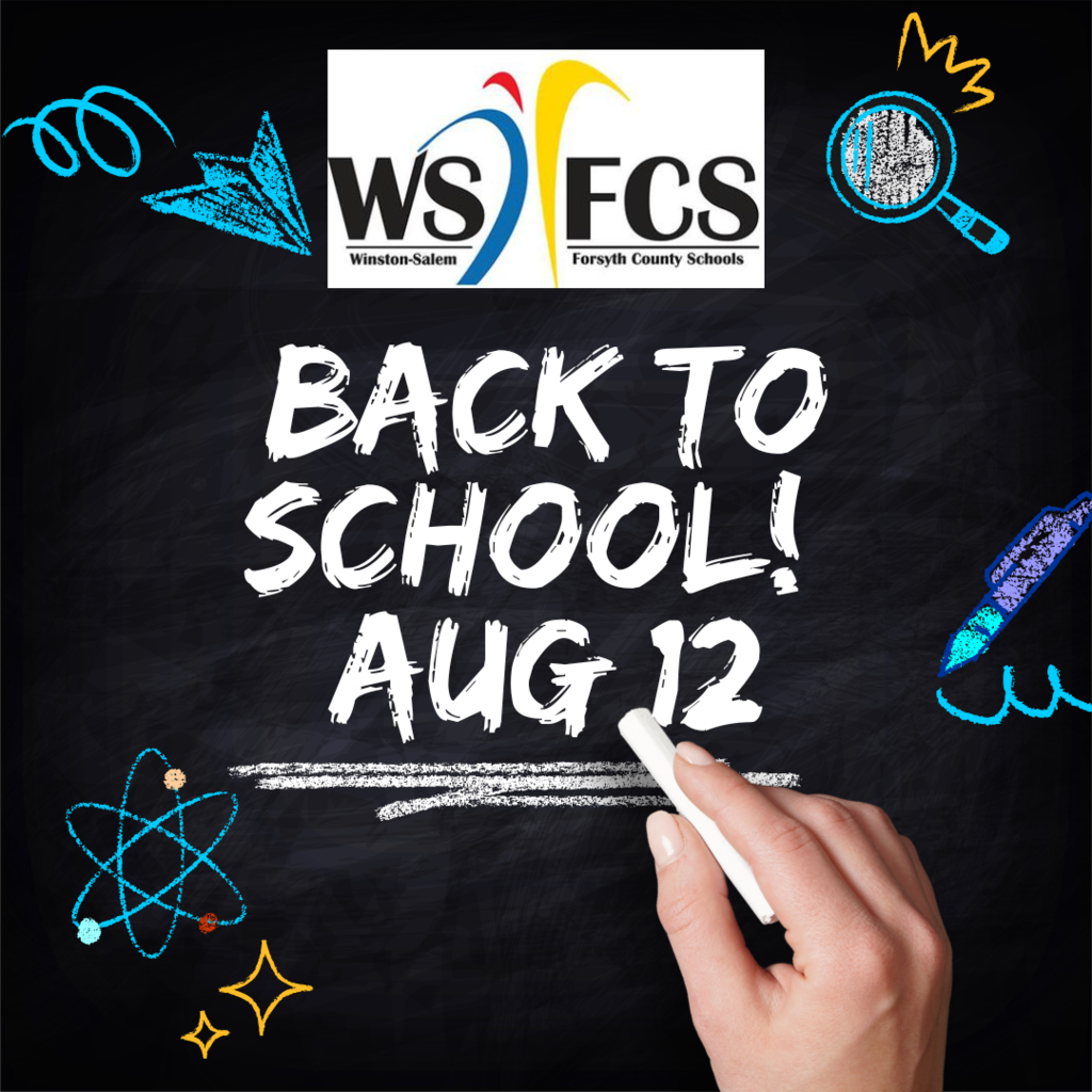 WS/FCS back to school August 12. image has the WSFCS logo and a chalkboard background with a caucasion hand writing in chalk on the board