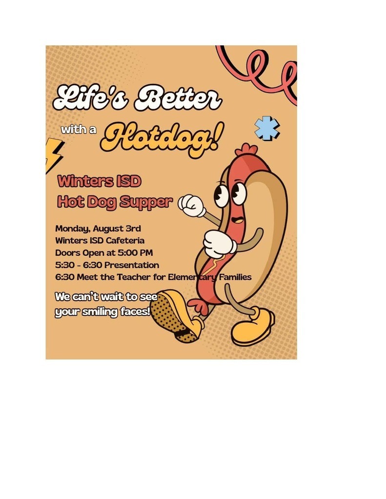 Winters ISD Hotdog Supper August 3, 5:30, Cafeteria