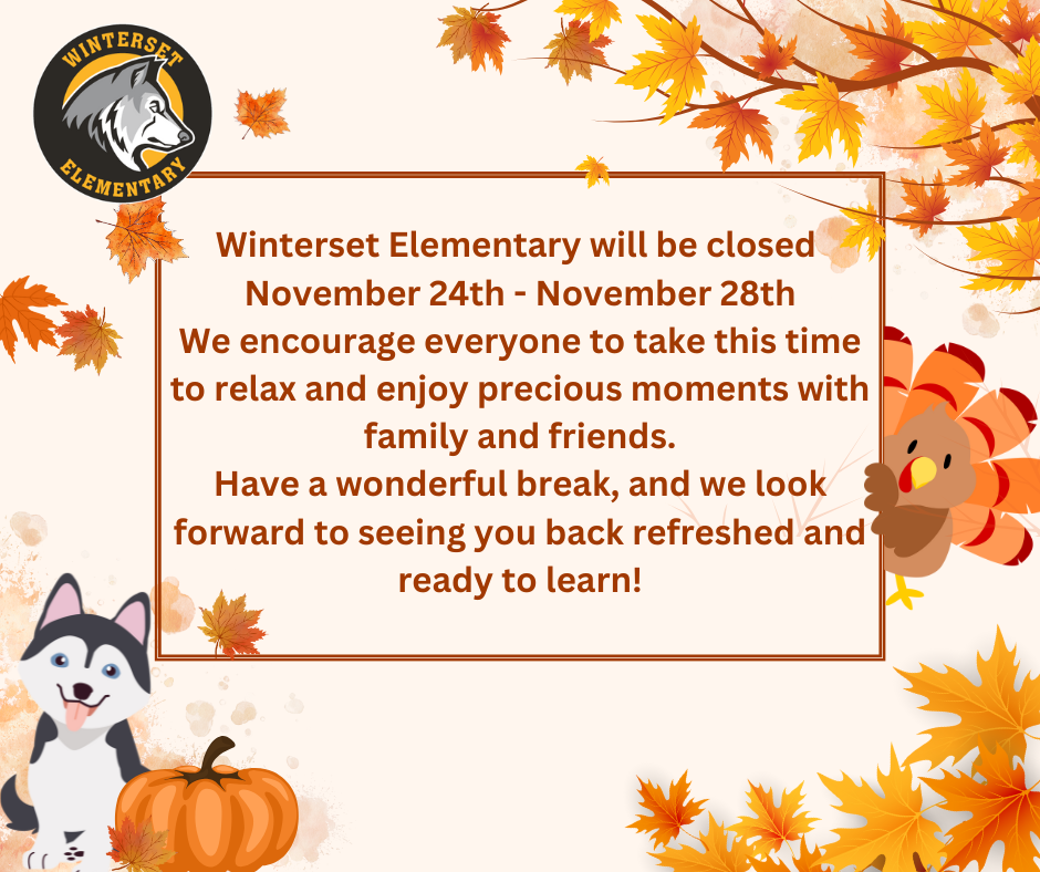 Winterset Elementary will be closed November 24th - November 28th