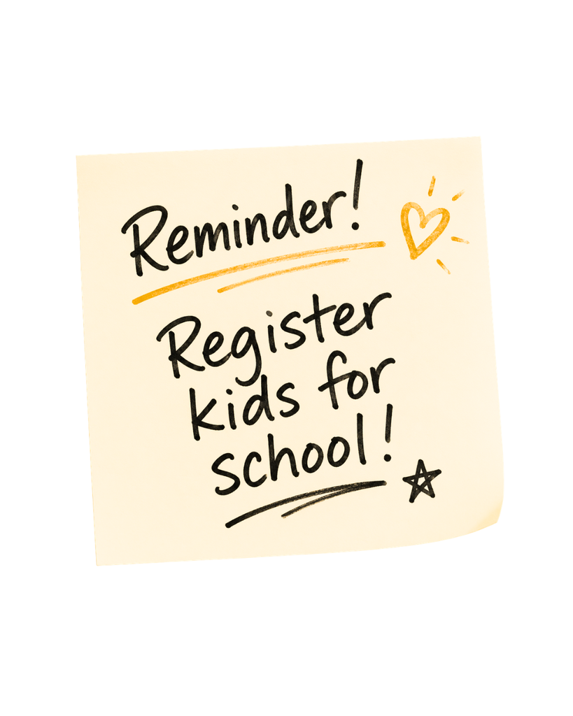 Yellow note says 'register kids for school'