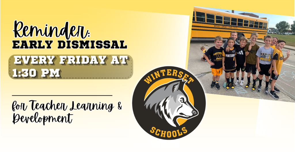 Reminder text for early dismissal every Friday at 1:30 PM. School logo with wolf and text "Winterset Schools."