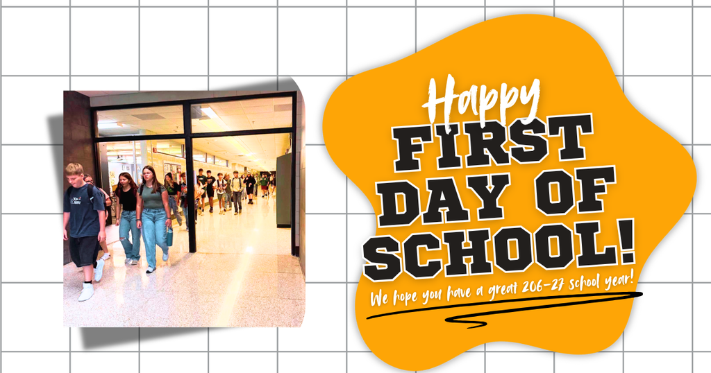 A photo of students walking in a hallway, with a graphic overlay saying "Happy First Day of School!"