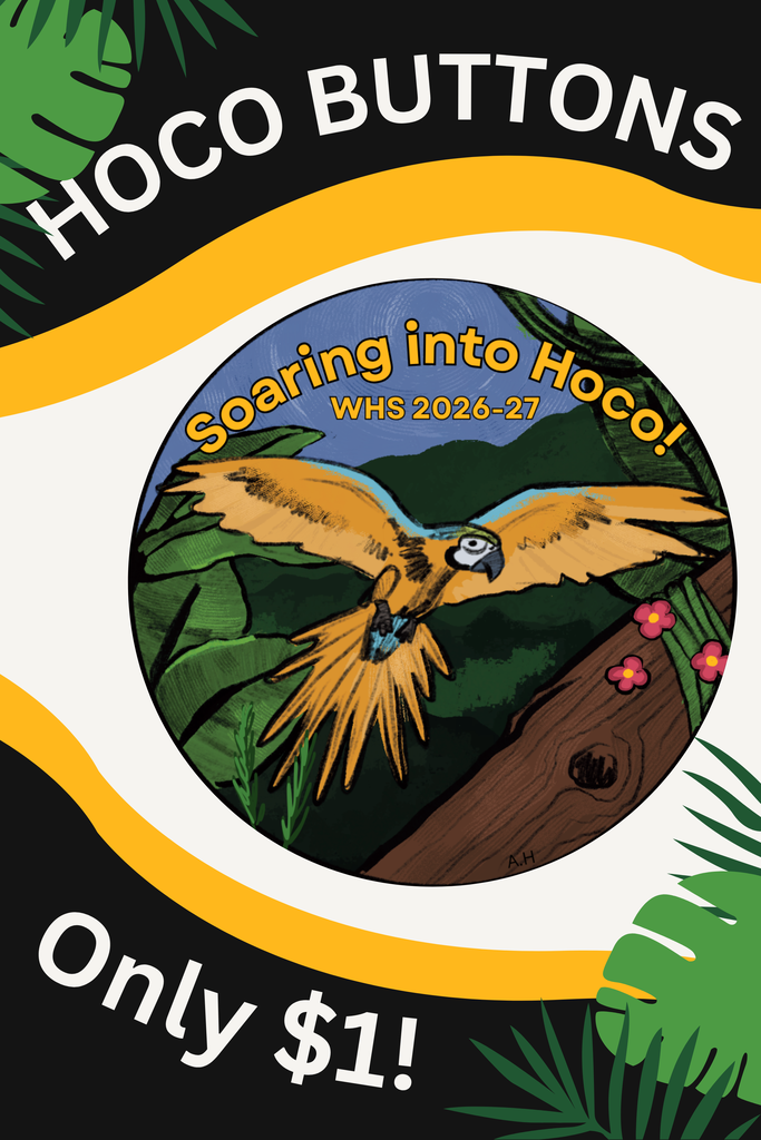 Black and yellow banner displays an illustration of a yellow and blue parrot flying with text. Text: "HOCO BUTTONS. Soaring into Hoco! WHS 2026-27. Only $1!"