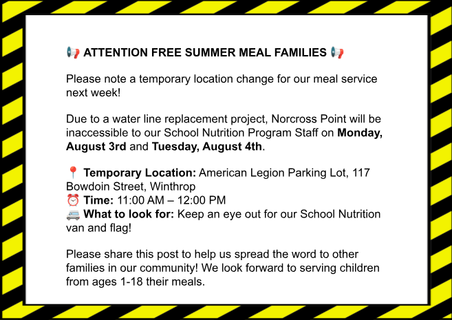 Notification that there will be a change in location of free meals, it will be moved to the American Legion