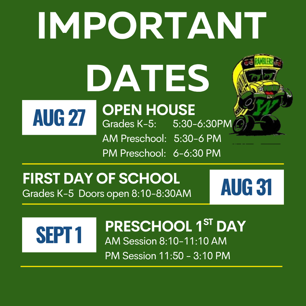 Aug 27 Open House, Aug 31 First day K-5, Sept 1 preschool 1st day