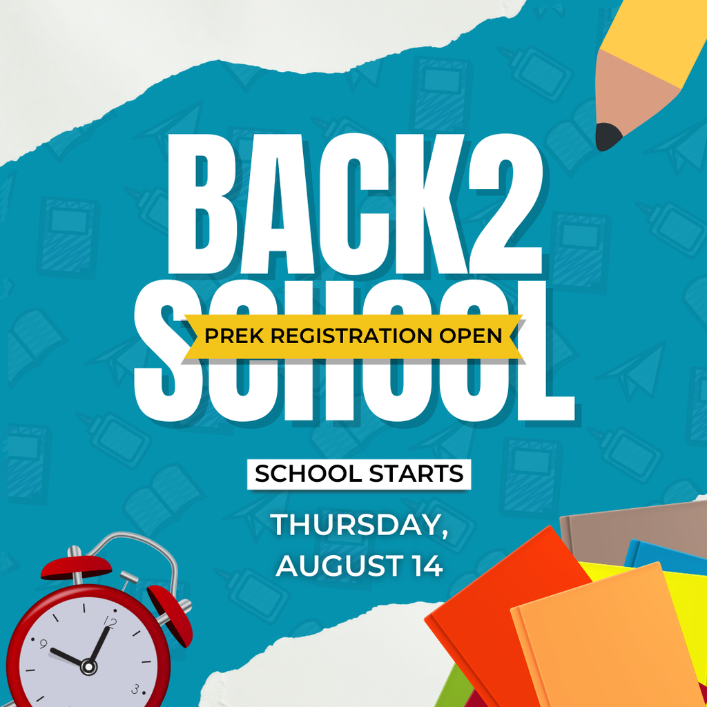 School Begins August 14 - Prek Registration Open
