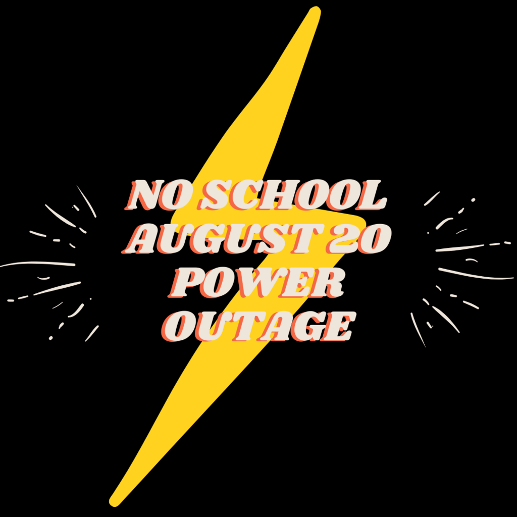 No School August 20th due to power outage graphic