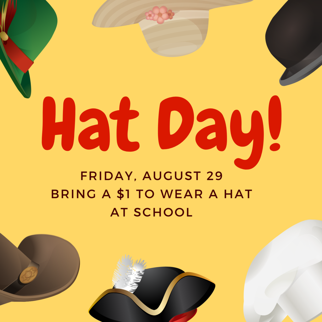 Hat Day image for Friday August 29 $1 to wear a hat at school
