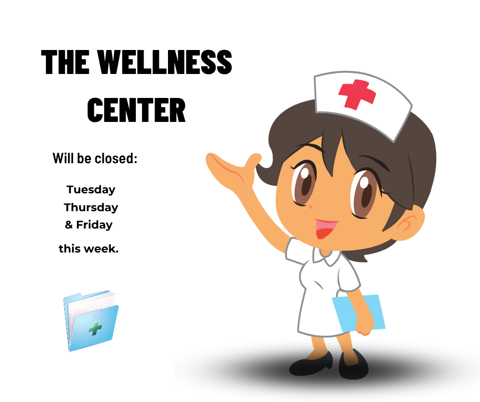 Graphic with nurse announcing days wellness center is closed. Tuesday, Thursday and Friday