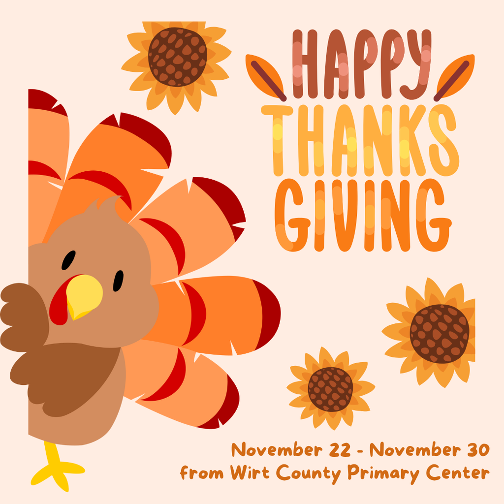Happy Thanksgiving from Wirt County Primary Center from Nov 22 - Nov 30 with a turkey and sunflowers on the image