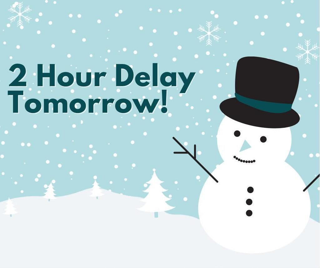 snowman giving 2 hour delay message