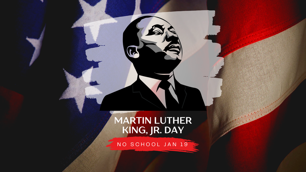Martin Luther King Jr Day graphic reminding viewers that there is no school on January 19