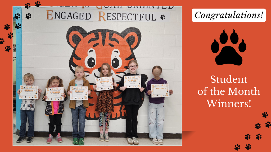 A group of five students stands in a row holding “Student of the Month” certificates. They are positioned in front of a wall mural featuring a large cartoon tiger face. Above the tiger, text on the wall reads “Engaged Respectful.” The students stand on a light-colored floor and are dressed in various colorful outfits. To the right of the photo is an orange graphic showing a black paw print, small scattered paw prints, and the text “Student of the Month Winners!” with a banner at the top that says “Congratulations!”