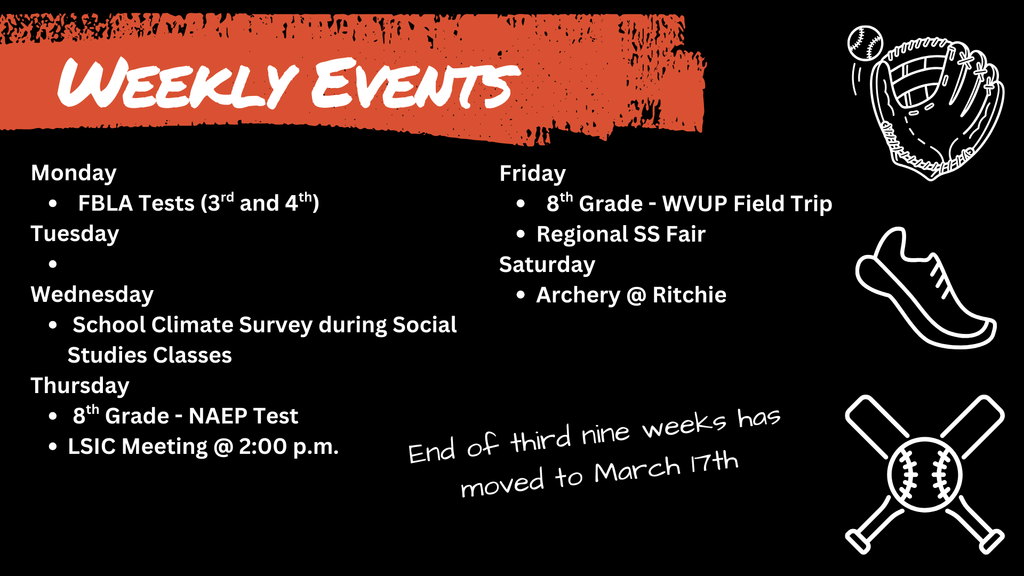 Weekly Events flyer for Wirt County Middle School. Schedule includes: Monday: FBLA Tests (3rd and 4th); Wednesday: School Climate Survey during Social Studies; Thursday: 8th Grade NAEP Test and LSIC Meeting at 2:00 p.m.; Friday: 8th Grade WVUP Field Trip and Regional Social Studies Fair; Saturday: Archery at Ritchie. A note at the bottom states that the end of the third nine weeks has moved to March 17th."