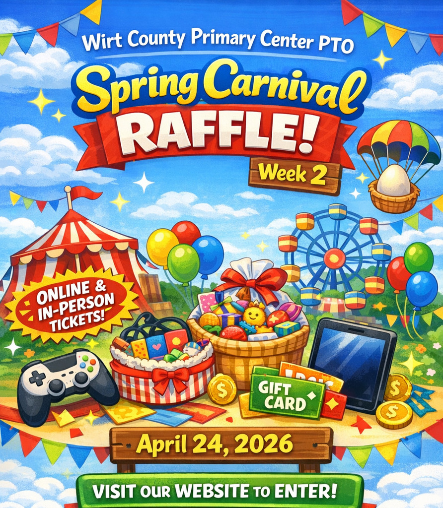 Colorful digital illustration promoting the Wirt County Primary Center PTO Spring Carnival Raffle – Week 2. The image features a bright blue sky with fluffy clouds, a red-and-white striped carnival tent, balloons, and a Ferris wheel in the background. Bold text reads “Spring Carnival RAFFLE! Week 2” with a wooden sign showing the date “April 24, 2026.” A yellow burst highlights “Online & In-Person Tickets!” and a green button encourages viewers to “Visit Our Website to Enter.” Raffle-themed items like a video game controller, gift basket, tablet, and gift cards are surrounded by gold coins. The design is festive and family-friendly.
