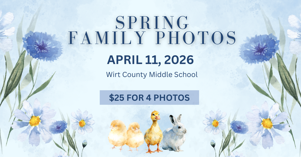 Spring Family Photos - April 11, 2026, Wirt County Middle School - $25 for 4 Photos. An illustrative blue spring background with flowers, chicks, a duck, and a white rabbit in a water color style.