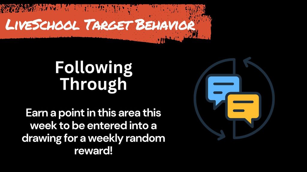 Graphic titled "LiveSchool Target Behavior: Following Through" explaining a weekly incentive program for students.