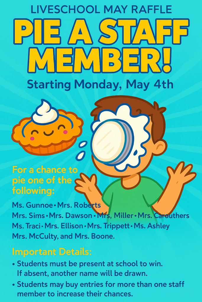 A colorful cartoon-style image with a smiling pie and a playful illustration of a person getting a whipped-cream pie on their face. Large bright letters say “Pie a Staff Member!” and “Starting Monday, May 4th.” The background is teal with fun lines and cheerful school-themed artwork designed for elementary students.