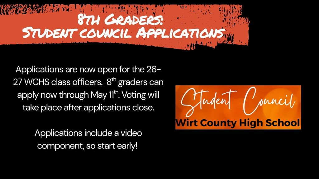 Announcement for 8th Grade Student Council Applications for the 25-26 school year. Applications are now open and are due by Friday, May 16th.