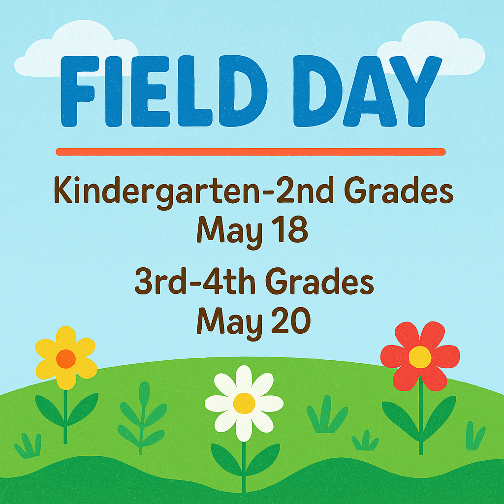 A bright, child-friendly Field Day announcement graphic with a light blue sky background and simple white clouds at the top. Large blue text reads “FIELD DAY.” Below, the graphic lists: “Kindergarten–2nd Grades May 18” and “3rd–4th Grades May 20.” The bottom features a green grassy hill with colorful cartoon flowers in yellow, white, and red, giving a cheerful elementary school theme. Provide your feedback on BizChat