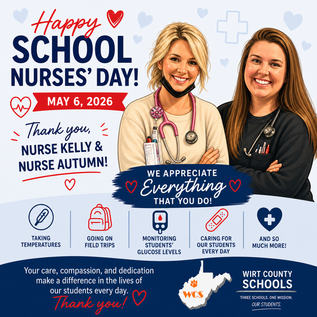 Illustrated School Nurses’ Day graphic featuring two school nurses standing side by side wearing stethoscopes. Text reads: “Happy School Nurses’ Day! May 6, 2026. Thank you, Nurse Kelly & Nurse Autumn! We appreciate everything that you do!” Icons below highlight taking temperatures, going on field trips, monitoring students’ glucose levels, caring for students every day, and more. The Wirt County Schools logo and the phrase “Three schools. One mission. Our students.” appear at the bottom.