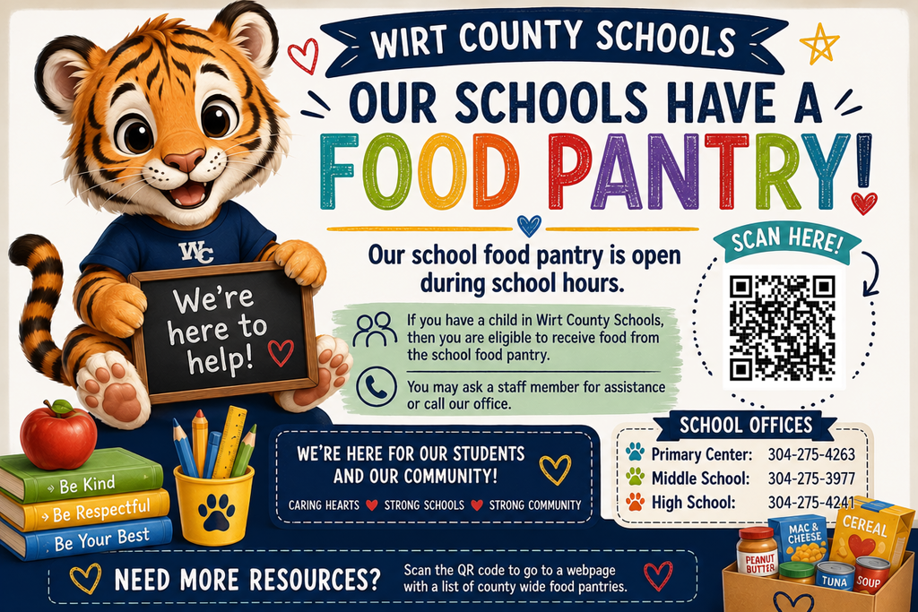 Tiger cub mascot holding a sign that says 'We're here to help!' promoting Wirt County Schools' food pantry. The poster includes information about pantry hours (during school hours), eligibility (child in Wirt County Schools), contact details, (any staff or school office) and a QR code to https://wirtfrnfsfor more resources.