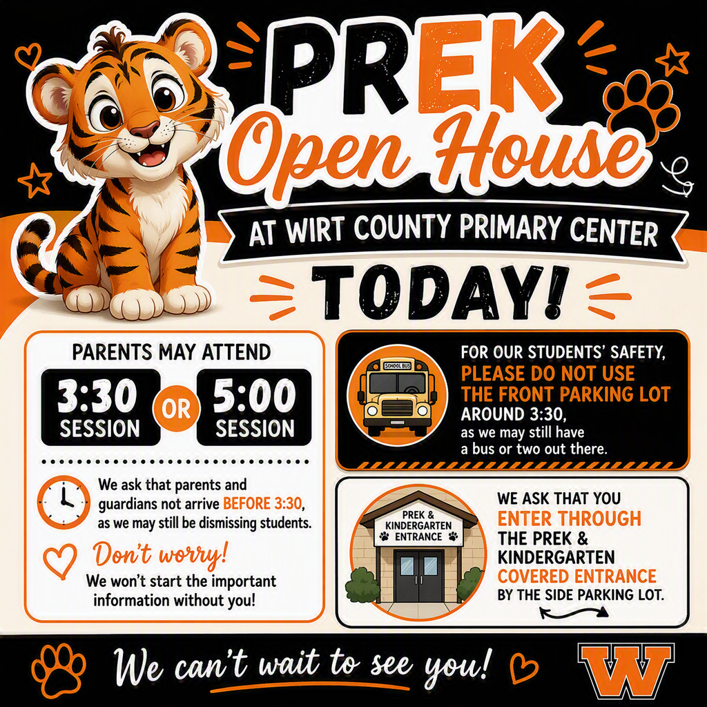 Square graphic in black, orange, and white featuring a smiling tiger cub mascot and the headline “Pre-K Open House at Wirt County Primary Center Today!” The graphic states that parents and guardians may attend a 3:30 PM session or a 5:00 PM session. It asks families not to arrive before 3:30 PM because student dismissal may still be taking place and reassures families that important information will not begin without them. A school bus graphic accompanies a safety notice requesting that visitors avoid using the front parking lot around 3:30 PM because buses may still be present. Another graphic shows the Pre-K and Kindergarten covered entrance with instructions for families to enter through that entrance using the side parking lot. The design includes school colors of black and orange, paw prints, hearts, and a W logo.