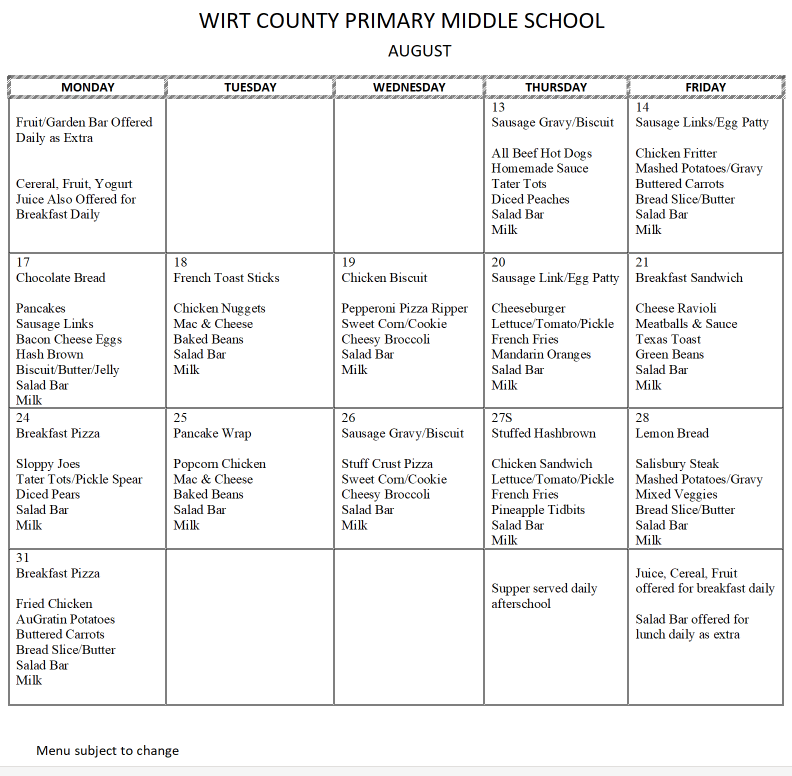 August school breakfast and lunch menu for Wirt County Primary/Middle School displayed in a calendar format with columns for Monday through Friday. The menu begins on Thursday, August 13, and ends on Monday, August 31. Daily notes indicate that a fruit and garden bar is offered as an extra and that cereal, fruit, and juice are available for breakfast each day. Each date cell lists breakfast and lunch menu items, including options such as sausage gravy and biscuit, pizza, cheeseburgers, chicken sandwiches, breakfast pizza, chicken nuggets, ravioli, Salisbury steak, vegetables, fruit, salad bar, and milk. Additional notes state that supper is served daily after school and that the menu is subject to change. The document is a black-and-white school meal calendar organized by date and weekday.