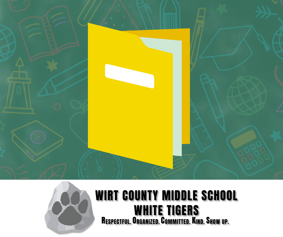 Illustration featuring a yellow open folder against a green patterned background of school supplies, with the Wirt County Middle School White Tigers logo below and the motto: "Respectful. Organized. Committed. Kind. Show Up."