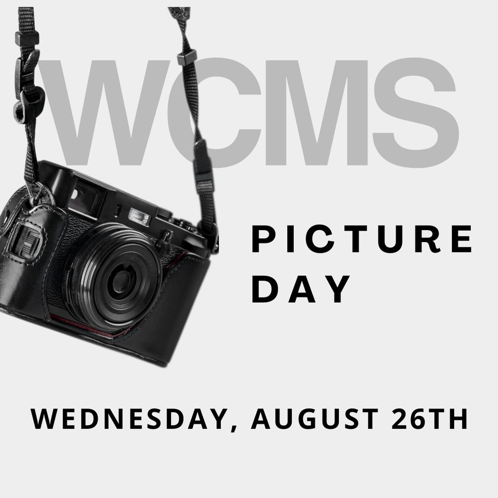 WCMS Picture Day is Wednesday August 26th