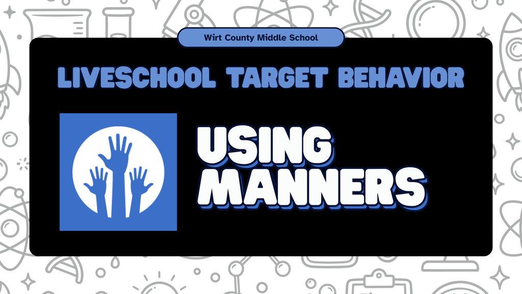Graphic for Wirt County Middle School displaying 'LIVESCHOOL TARGET BEHAVIOR' in blue text above 'USING MANNERS' in large white letters on a black rectangular background. Next to the text is a blue square icon showing white silhouettes of hands reaching upward. The background of the image features faint gray line illustrations of various school supplies.