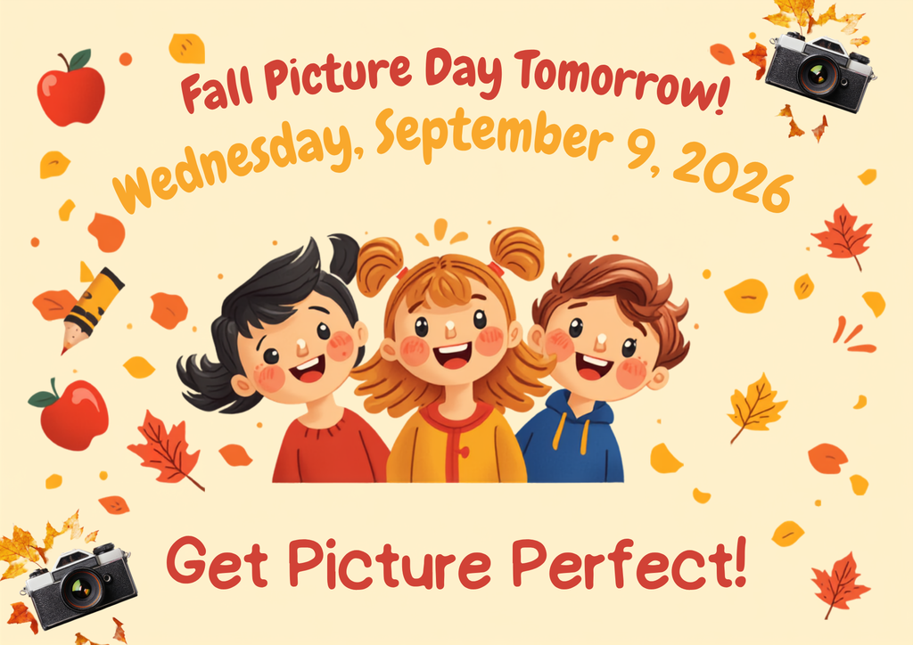 Colorful elementary school-themed graphic announcing Fall Picture Day at Wirt County Primary Center. The image features smiling children in bright school clothes standing among autumn leaves with a large camera, pencils, crayons, and apples. Text on the image reads: “Fall Picture Day Tomorrow! Wednesday, September 9, 2026. Get Picture Perfect!” The overall design is cheerful, kid-friendly, and fall-themed.