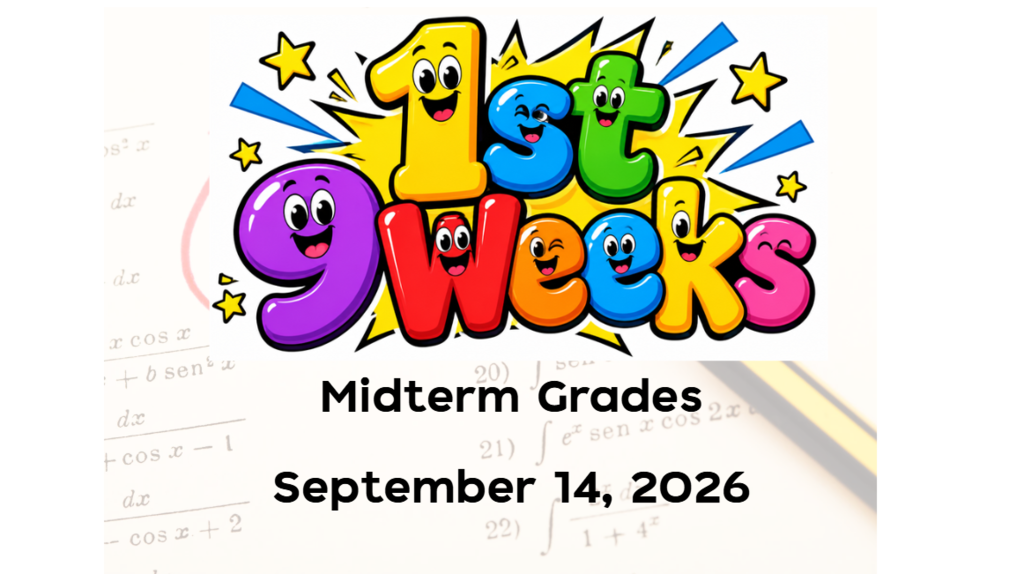 1st 9 Weeks Midterms are today!
