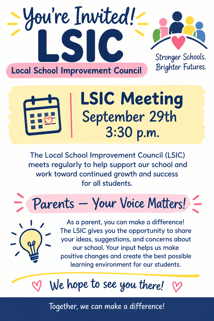 Graphic inviting families to a Local School Improvement Council (LSIC) meeting. The graphic features the text: "You're Invited! LSIC - Local School Improvement Council." Meeting information states: "LSIC Meeting, September 29th, 3:30 p.m." Additional text explains that the LSIC meets regularly to support the school and promote student growth and success. A highlighted section reads, "Parents - Your Voice Matters!" and encourages parents to share ideas, suggestions, and concerns to help improve the school and learning environment. The graphic concludes with the messages, "We hope to see you there!" and "Together, we can make a difference!" Decorative elements include a calendar icon, a light bulb icon, heart accents, and a colorful school-community logo with the phrase "Stronger Schools. Brighter Futures." The design uses blue, pink, and yellow colors on a light background.